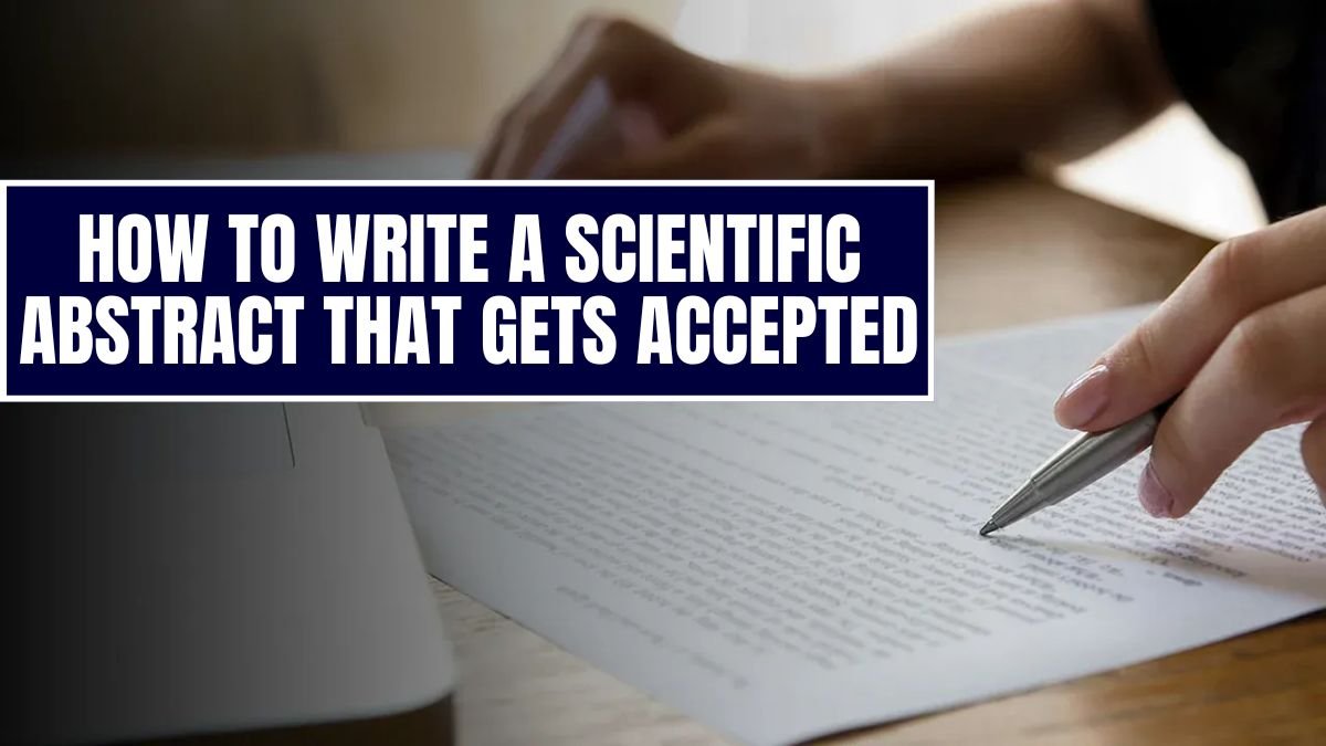 How to Write a Scientific Abstract That Gets Accepted