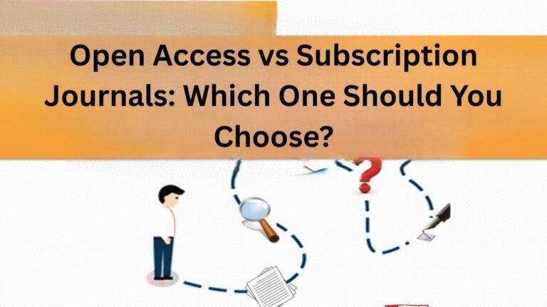 Open Access vs Subscription Journals Which One Should You Choose