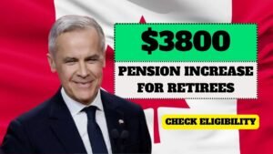 $3800 Pension Increase For Retirees In Canada 2025: Verified Facts, CRA Payment Dates & Eligibility