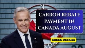 Carbon Rebate Payment in Canada August 2025 – Check Eligibility and Payout Amount