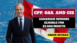 CPP, OAS, and GIS Combined: Canadian Seniors Now Eligible for Over $3,000/Month